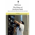 Refocus: The Films of Jocelyne SAAB: Films, Artworks and Cultural Events for the Arab World