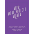 Wow: Wonderful Old Women - Interviews