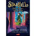 Starfell. Dalia Musgo Y El Día Perdido: (Starfell. Willow Moss and the Lost Day - Spanish Edition)