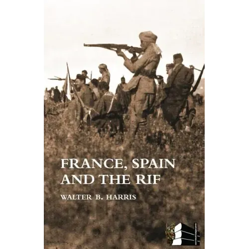 FRANCE, SPAIN AND THE RIF(Rif War, also called the Second Moroccan War 1922-26)