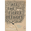 All the Fierce Tethers
