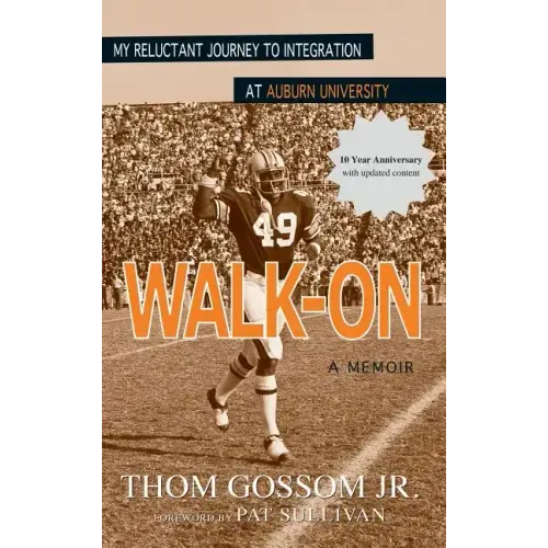 Walk-On: My Reluctant Journey to Integration at Auburn University