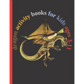 dragon activity books for kids ages 3-11: Fun with Numbers, Letters, Shapes, Colors, Animals Big activity workbook for kids 102pages