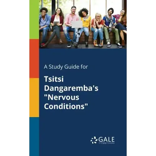A Study Guide for Tsitsi Dangaremba's "Nervous Conditions"