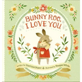 Bunny Roo, I Love You
