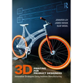 3D Printing for Product Designers: Innovative Strategies Using Additive Manufacturing