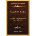 Annie Webb Blanton: Founder, the Delta Kappa Gamma Society