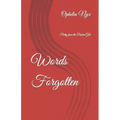 Words Forgotten: Poetry from the Broken Girl