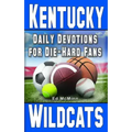 Daily Devotions for Die-Hard Fans Kentucky Wildcats