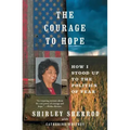 Courage to Hope: How I Stood Up to the Politics of Fear