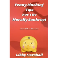 Penny Pinching Tips for the Morally Bankrupt