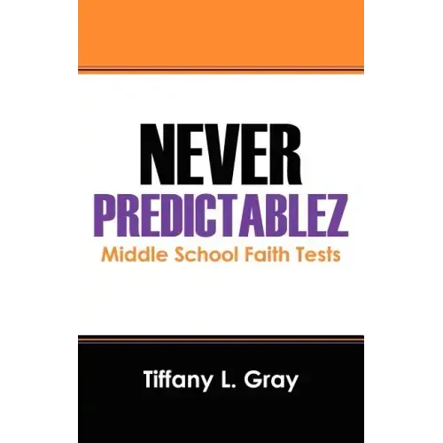 Never Predictablez: Middle School Faith Tests