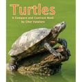Turtles: A Compare and Contrast Book