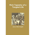 Rich Tapestry of a Tangled Life