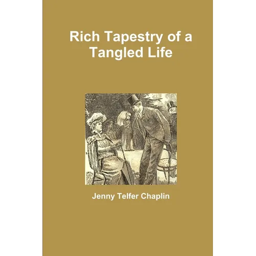 Rich Tapestry of a Tangled Life