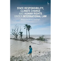 State Responsibility, Climate Change and Human Rights under International Law