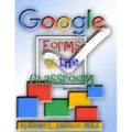 Google Forms in the Classroom
