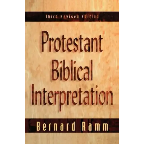 Protestant Biblical Interpretation: A Textbook of Hermeneutics