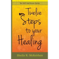 12 Steps to Your Healing