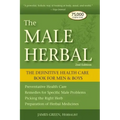 The Male Herbal: The Definitive Health Care Book for Men and Boys