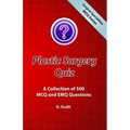 Plastic Surgery Quiz: A Collection of 500 MCQ and EMQ Questions