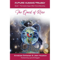 The Quest of Rose: The Cosmic Keys of Our Future Becoming