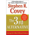 The 3rd Alternative: Solving Life's Most Difficult Problems