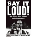 Say It Loud: Great Speeches on Civil Rights and African American Identity [With CD (Audio)]