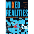 Mixed Realities: Gender and Emergent Media