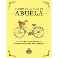 Diario de la Vida de Abuela: Historias, Recuerdos y Momentos Para Mi Familia