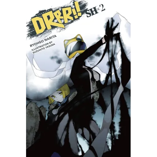 Durarara!! Sh, Vol. 2 (Light Novel): Volume 2