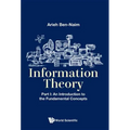 Information Theory - Part I: An Introduction to the Fundamental Concepts