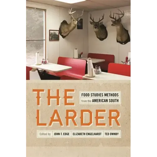 The Larder: Food Studies Methods from the American South