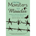 From Monsters to Miracles: Parent-Driven Recovery Tools that Work