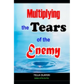 Multiplying The Tears Of The Enemy