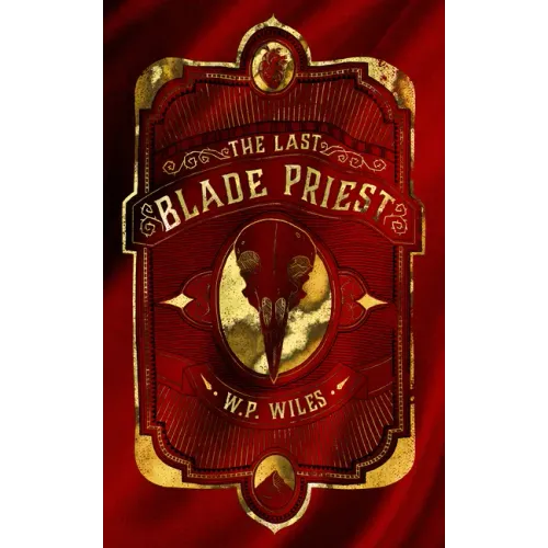 The Last Blade Priest: : Winner of the Kitschies Red Tentacle Award 2023