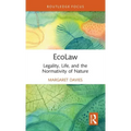 Ecolaw: Legality, Life, and the Normativity of Nature