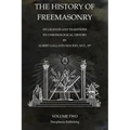 The History of Freemasonry Volume 2: Its Legends and Traditions, Its Chronological History