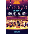 The History of Orchestration