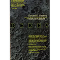 Deke! U.S. Manned Space: From Mercury to the Shuttle