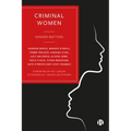 Criminal Women: Gender Matters