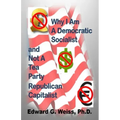 Why I Am A Democratic Socialist and Not A Tea Party Republican Capitalist: Capitalism defined, pondered, masticated and spit out