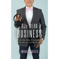 DJ's Mean Business: One Night Behind the Turntables Can Spin Your Company's Success