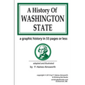 A History of Washington State: a graphic history in 55 pages or less