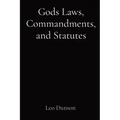 Gods Laws, Commandments, and Statutes