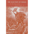 The Election of Israel: The Idea of the Chosen People