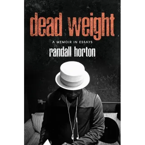 Dead Weight: A Memoir in Essays