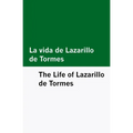 La vida de Lazarillo de Tormes / The Life of Lazarillo de Tormes [Bilingual Edition] - Spanish & English