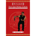 Fut Sao Wing Chun: The Leung Family Buddha Hand