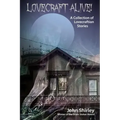 Lovecraft Alive! (A Collection of Lovecraftian Stories)